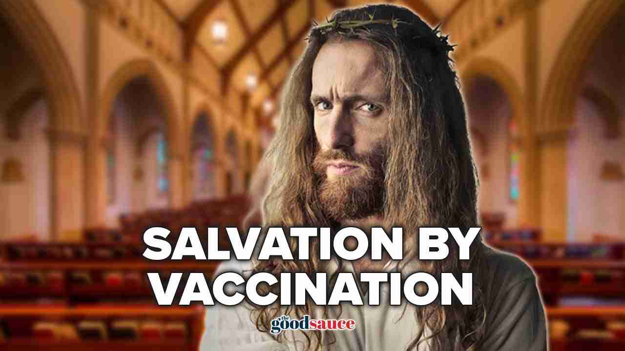 Jesus says, “Vaccinate or leave!”
